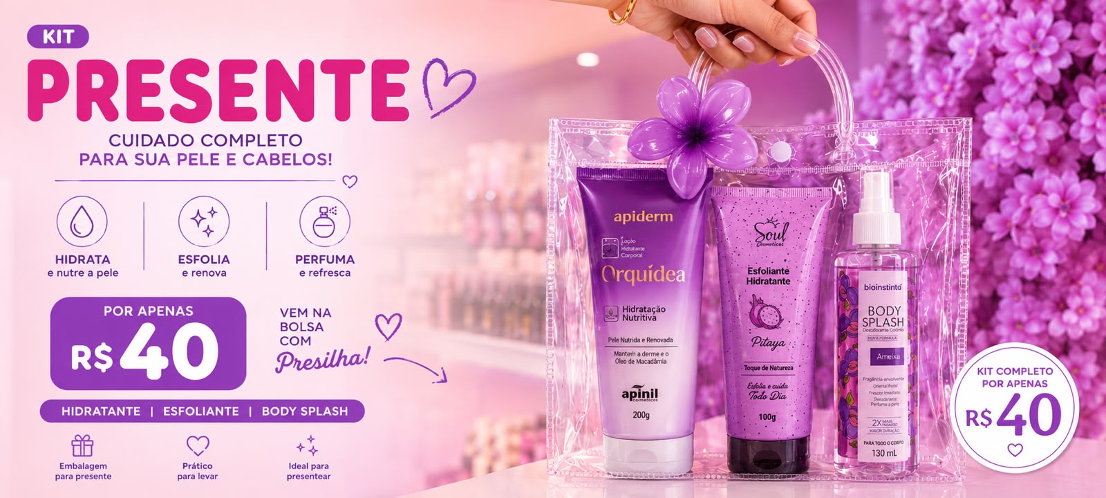 Kit Presente — pele e cabelos, por R$ 40