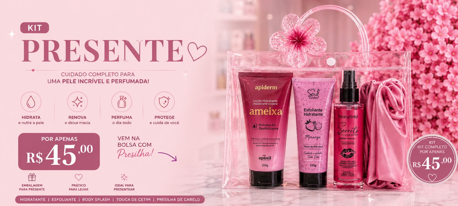 Kit Presente — pele incrível e perfumada, por R$ 45