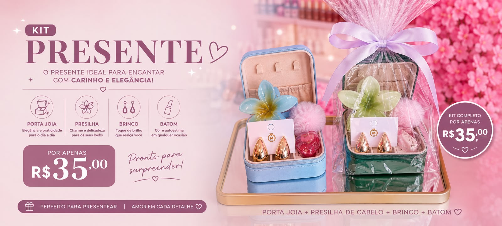 Kit Presente — o presente ideal, por R$ 35